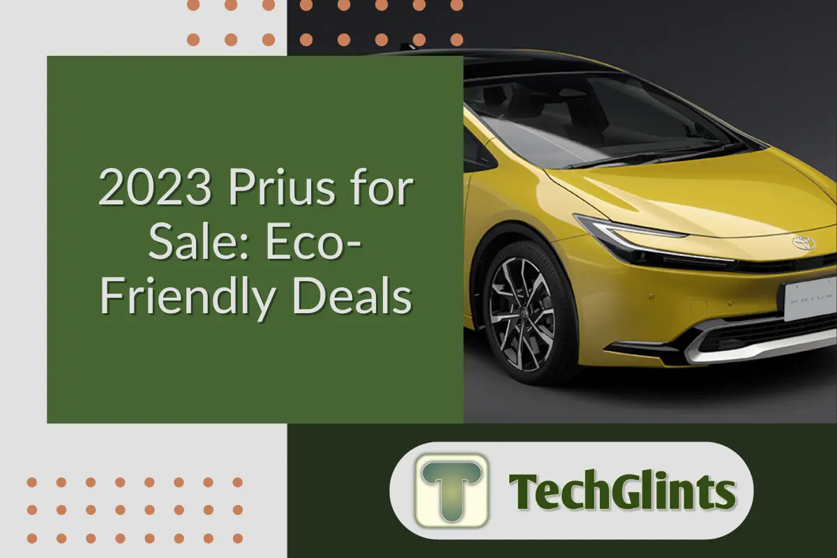 2023 Prius for Sale: Eco-Friendly Deals banner featuring a yellow Toyota Prius alongside the TechGlints logo.