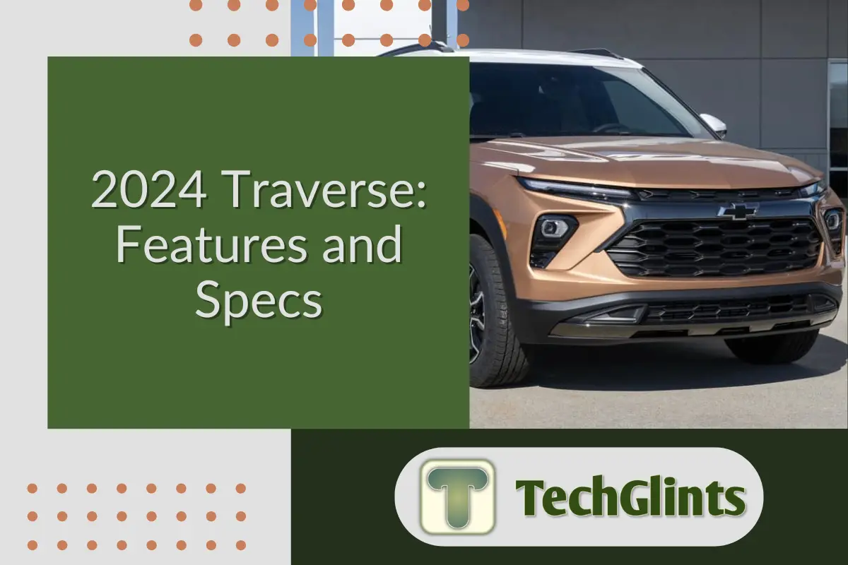 2024 Chevrolet Traverse SUV front view with bold grille design, displayed next to '2024 Traverse: Features and Specs' text by TechGlints.